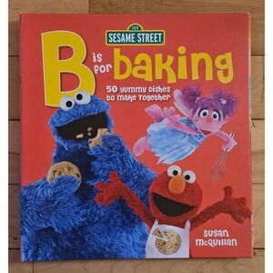 Sesame Street B is for Baking Cookbook Susan McQuillan 50 Recipes Hardcover